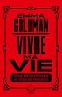 Couverture du livre Vivre ma vie : une anarchiste au temps des révolutions - GOLDMAN EMMA - 9782373091052