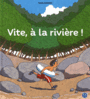 Couverture du livre Vite, à la rivière ! - KASANO YUICHI - 9782373491036