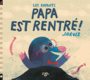 Couverture du livre Les enfants, papa est rentré ! - Jarvis - 9782374081137