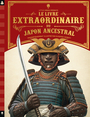 Couverture du livre Livre extraordinaire du Japon ancestral (Le) - CHRISP PETER - 9782374085913