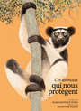 Couverture du livre Ces animaux qui nous protègent - ROBIN MARIE-MONIQUE - 9782374254579
