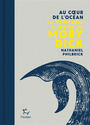 Couverture du livre Au coeur de l'océan : la véritable histoire de Moby Dick - PHILBRICK NATHANIEL - 9782375023525