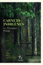 Couverture du livre Carnets indigènes - Misak Miroslav - 9782375025321