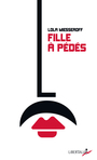 Couverture du livre Fille à pédés - MIESSEROFF Lola - 9782377291144