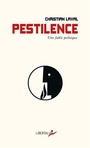 Couverture du livre Pestilence (La) Une fable politique - LAVAL CHRISTIAN - 9782377294374