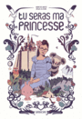 Couverture du livre Tu seras ma princesse - MALTE MARCUS - 9782377310180