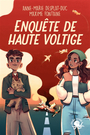 Couverture du livre Enquête de haute voltige - DESPLAT-DUC ANNE-MARIE - 9782377423118