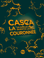 Couverture du livre Casca la couronnée - Leclerc Quentin - 9782377561940