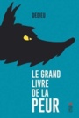Couverture du livre Grand livre de la peur (Le) - DEDIEU THIERRY - 9782378011789