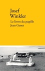 Couverture du livre Livret du pupille Jean Genet (Le) - WINKLER JOSEF - 9782378560331
