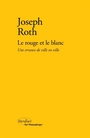 Couverture du livre Rouge et le blanc (Le) une errance de ville en ville - ROTH JOSEPH - 9782378562397