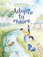 Couverture du livre Adopte ta rivière - ORSENNA ERIK - 9782378805104