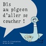 Couverture du livre Dis au pigeon d'aller se coucher ! - WILLEMS MO - 9782378880385