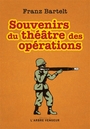 Couverture du livre Souvenirs du théâtre des opérations - BARTELT FRANZ - 9782379411915