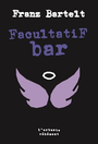 Couverture du livre Facultatif bar - BARTELT FRANZ - 9782379414169