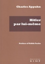 Couverture du livre Hitler par lui-même - Appuhn Charles - 9782380720075