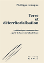 Couverture du livre Terre et déterritorialisation : problématiques contemporaines... - MENGUE PHILIPPE - 9782380721744