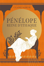 Couverture du livre Chant des déesses (Le) 1 Pénélope, reine d'Ithaque (Relié) - North Claire - 9782381222882