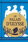 Couverture du livre Chant des déesses 2 (Le) Le palais d'Ulysse (Relié) - North Claire - 9782381226712