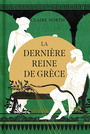 Couverture du livre Chant des déesses (Le) 3 (La) Dernière reine de Grèce (Collector) - North Claire - 9782381228907