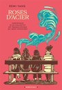 Couverture du livre Roses d'acier : chronique d'un collectif de travailleuses du sexe - Yang Rémi - 9782381340241