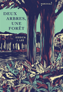 Couverture du livre Deux arbres, une forêt : une histoire de migrations, de mémoire - Lee Jessica J. - 9782381340357