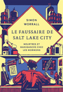 Couverture du livre Faussaire de Salt Lake City : meurtres et manigances chez les... - Peronny Nathalie - 9782381340388