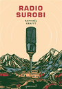 Couverture du livre Radio Surobi : un journaliste engagé dans la Légion fonde une - Krafft Raphaël - 9782381340456