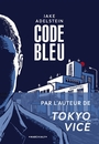 Couverture du livre Code bleu - Adelstein Jake & Yoshida-P. A. - 9782381340630