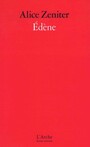 Couverture du livre Edène - Zeniter Alice - 9782381980737