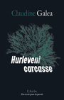 Couverture du livre Hurlevent carcasse - GALEA CLAUDINE - 9782381980997