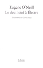 Couverture du livre Deuil sied à Electre (Le) - O'NEILL EUGENE - 9782381981079