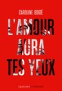 Couverture du livre L'Amour aura tes yeux - Boidé Caroline - 9782382844311