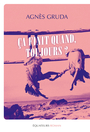 Couverture du livre Ça finit quand, toujours ? - Gruda Agnès - 9782382848753