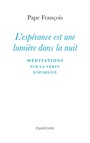 Couverture du livre Espérance est une lumière dans la nuit (L') Méditations sur la - pape François - 9782382849156
