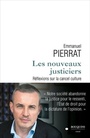 Couverture du livre Nouveaux justiciers (Les) : réflexions sur la cancel culture - PIERRAT EMMANUEL - 9782382920480