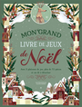 Couverture du livre Mon grand livre des jeux de Noël : avec 8 plateaux de jeu, - Bordin Claudia - 9782383223368