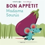 Couverture du livre Bon appétit madame Souris - Escoffier Michaël - 9782383496328