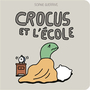 Couverture du livre Crocus et l'école - Guerrive Sophie - 9782383870920