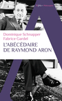 Couverture du livre Abécédaire de Raymond Aron (L') - SCHNAPPER DOMINIQUE - 9782383880899