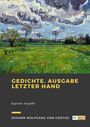 Couverture du livre Gedichte. Ausgabe letzter Hand - GOETHE JOHANN WOLFGANG VON - 9782384612321