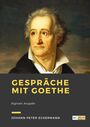 Couverture du livre Gespräche mit Goethe - Eckermann Johann Peter - 9782384612420