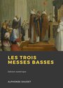 Couverture du livre Les trois messes basses - DAUDET ALPHONSE - 9782384613489