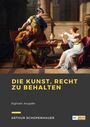 Couverture du livre Die Kunst, Recht zu behalten - SCHOPENHAUER ARTHUR - 9782384614127