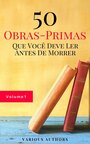 Couverture du livre 50 Obras-Primas Que Você Deve Ler Antes De Morrer Vol: 1 - DUMAS ALEXANDRE - 9782384654055