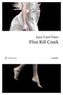 Couverture du livre Flint Kill Creek : histoires mystérieuses à suspense - OATES JOYCE CAROL - 9782384822355