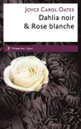 Couverture du livre Dahlia noir et rose blanche - OATES JOYCE CAROL - 9782384822447