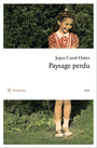 Couverture du livre Paysage perdu : récit - OATES JOYCE CAROL - 9782384822652