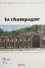 Couverture du livre La Champagne - Bienne Gisèle - 9782402654449
