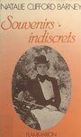 Couverture du livre Souvenirs indiscrets - Barney Natalie Clifford - 9782403044812